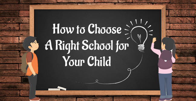 How to choose the right school for your child